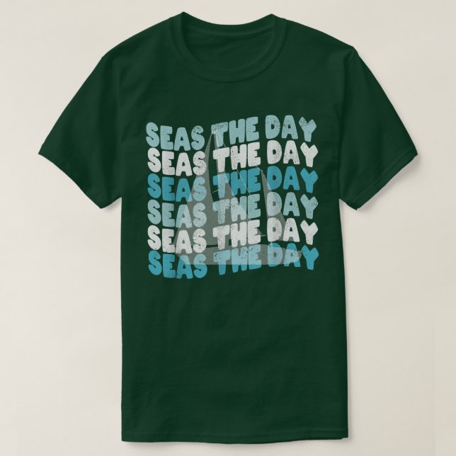 Funny Sailing Pub Seas The Day  T-Shirt (Design vorne)