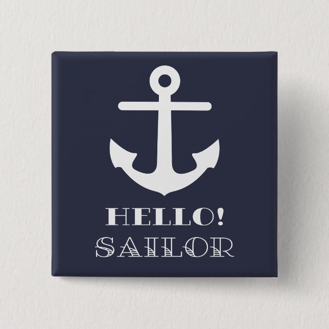 Funny Sailor Geschenk. Nautischer Anker Hallo Sail Button (Vorderseite)