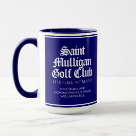 Funny Saint Mulligan Golf Club Lifetime Mitglied Tasse