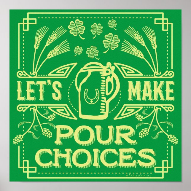 Funny Saint Patrick's Day Irish Beer Pour Choices Poster (Vorne)
