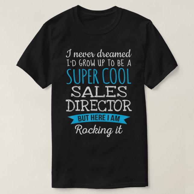 Funny Sales Director Tshirt Apprecisions Geschenke (Design vorne)