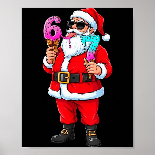 Funny Santa 67 Ice Cream Christmas Drip Xmas Teens Poster (Vorne)