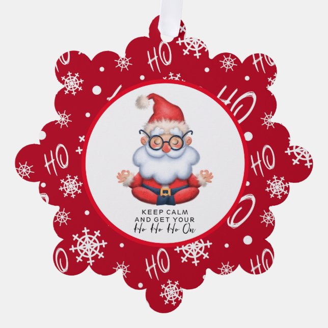 Funny Santa Claus Behalte Ruhe und holt Euch den H Ornament Karte (Vorderseite)