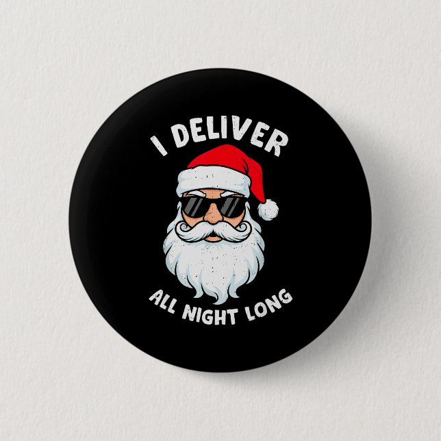 Funny Santa Claus I Deliver All Night Long Christm Button (Vorderseite)
