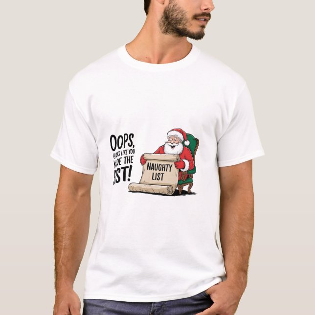 Funny Santa Claus Naughty List Weihnachtsdesign T-Shirt (Vorderseite)