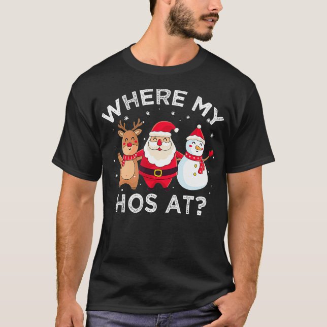Funny Santa Claus, wo meine Weihnachtsfeiern T-Shirt (Vorderseite)