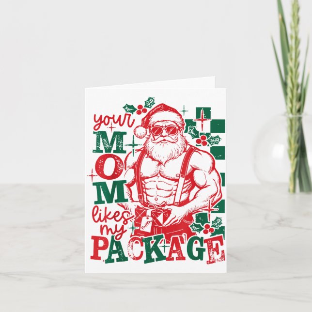 Funny Santa Claus Your Mom Like My Package Christm Karte (Vorderseite)