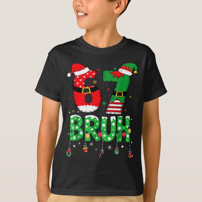 Funny Santa Elf 67 Bruh Christmas Meme Six Seven 6 T-Shirt (Vorderseite)