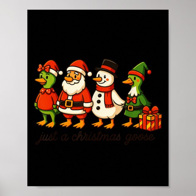 Funny Santa Goose Snowman Nur ein Weihnachtsgoose  Poster (Vorne)