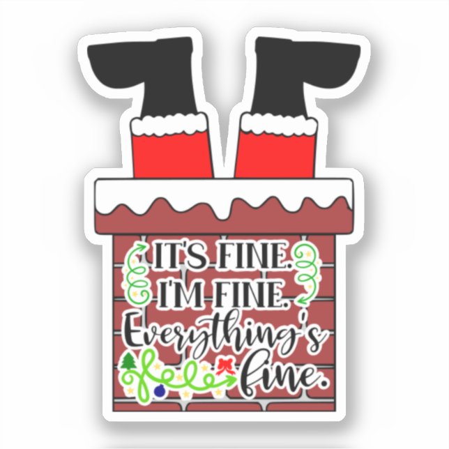 Funny Santa- I'm Fine. Everything is Fine Aufkleber (Vorderseite)