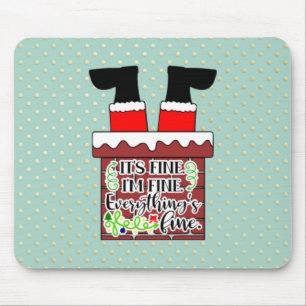 Funny Santa I'm Fine. Everything is Fine Mousepad