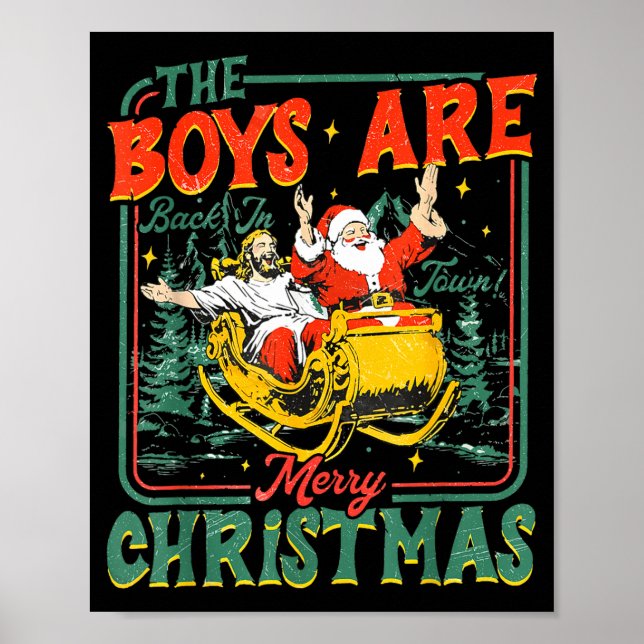 Funny Santa Jesus The Boys Are Back In Town Merry  Poster (Vorne)