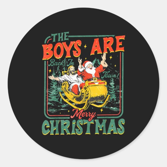 Funny Santa Jesus The Boys Are Back In Town Merry  Runder Aufkleber (Vorderseite)
