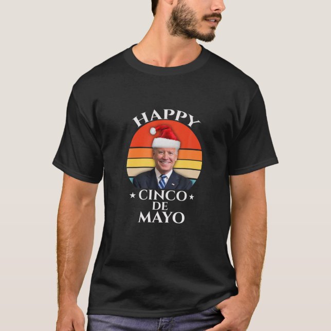 Funny Santa Joe Biden Happy Cinco De Mayo T-Shirt (Vorderseite)