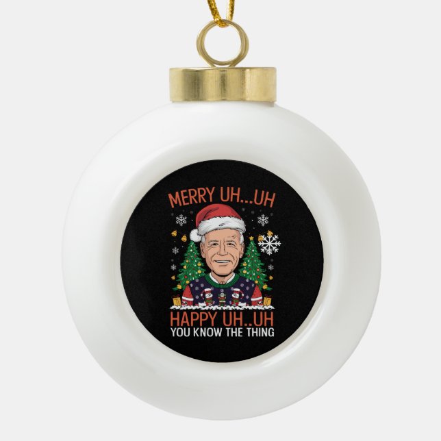 Funny Santa Joe Biden Merry Äm Christmas Ugly Keramik Kugel-Ornament (Vorderseite)
