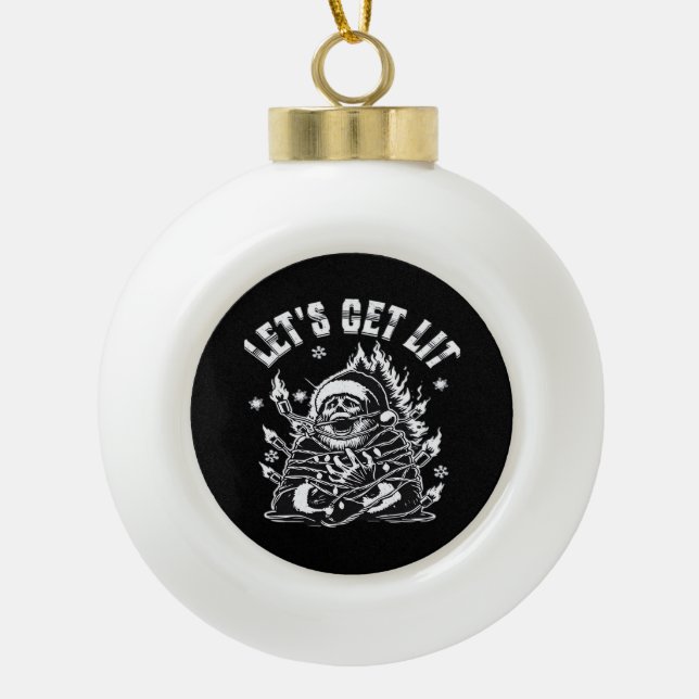 Funny Santa Let's Get Lit Classic Keramik Kugel-Ornament (Vorderseite)