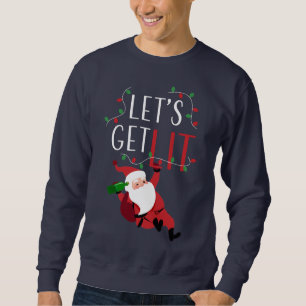 Funny Santa Let's Lit Weihnachts-Slogan Sweatshirt