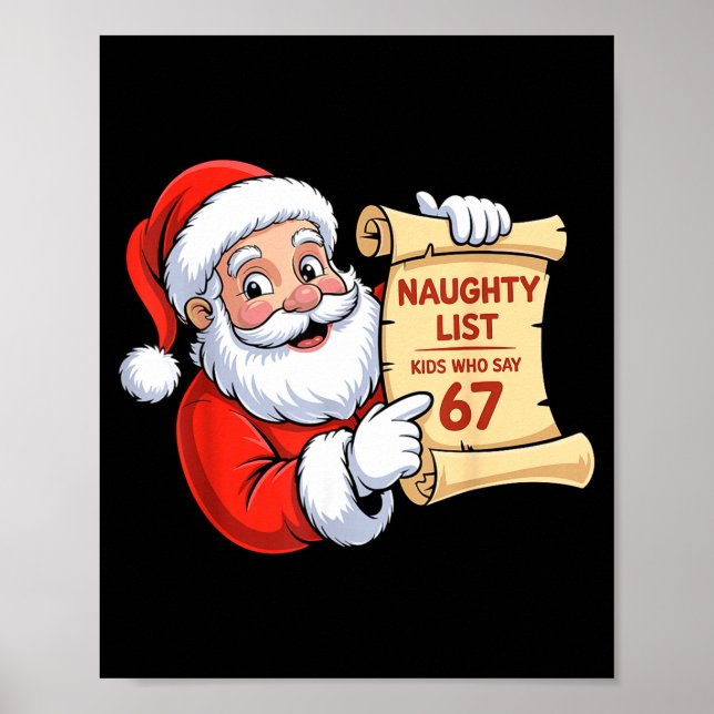 Funny Santa Naughty List Kids Who Say 67 Six Seven Poster (Vorne)