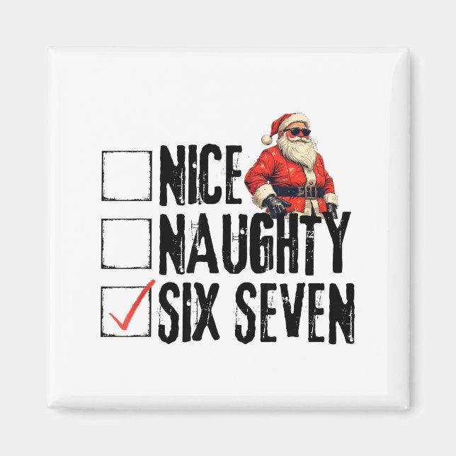 Funny Santa Nice Naughty Six Seven Meme 67 Christm Magnet (Vorne)