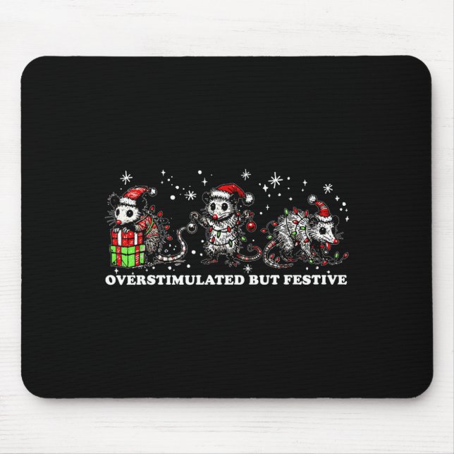Funny Santa Ossums Overstimulated But Festive Xmas Mousepad (Vorne)