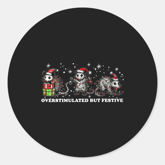 Funny Santa Ossums Overstimulated But Festive Xmas Runder Aufkleber (Vorderseite)