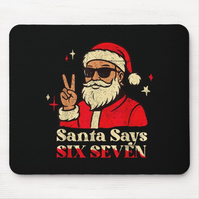 Funny Santa Says Six Seven 67 Meme Christmas Holid Mousepad (Vorne)