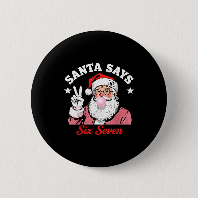 Funny Santa Says Six Seven Christmas 67 Meme Xmas  Button (Vorderseite)