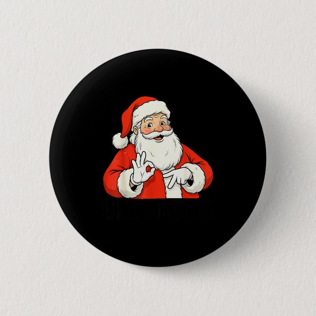 Funny Santa Says Six Seven Christmas 67 Meme Xmas  Button (Vorderseite)