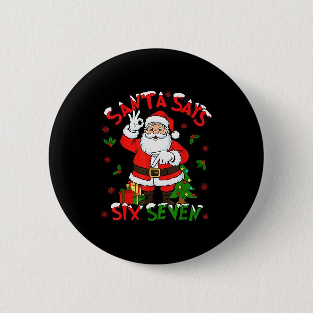 Funny Santa Says Six Seven Christmas 67 Meme Xmas  Button (Vorderseite)