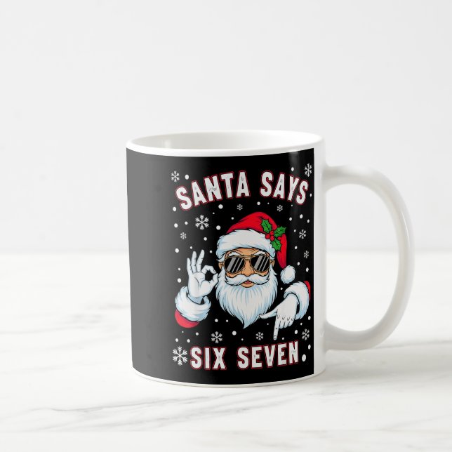 Funny Santa Says Six Seven Christmas 67 Meme Xmas  Kaffeetasse (Rechts)