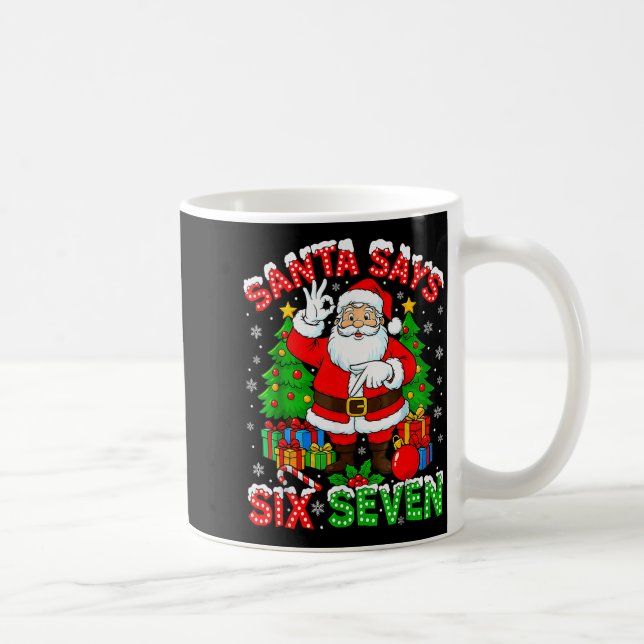 Funny Santa Says Six Seven Christmas 67 Meme Xmas  Kaffeetasse (Rechts)