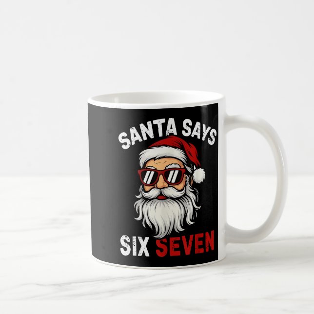 Funny Santa Says Six Seven Christmas 67 Meme Xmas  Kaffeetasse (Rechts)