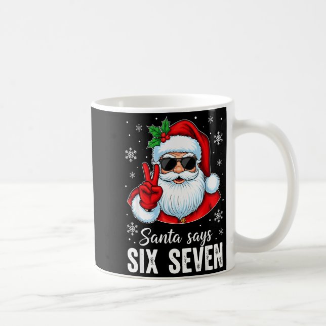 Funny Santa Says Six Seven Christmas 67 Meme Xmas  Kaffeetasse (Rechts)