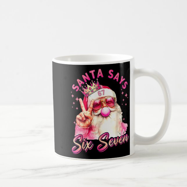 Funny Santa Says Six Seven Christmas 67 Meme Xmas  Kaffeetasse (Rechts)