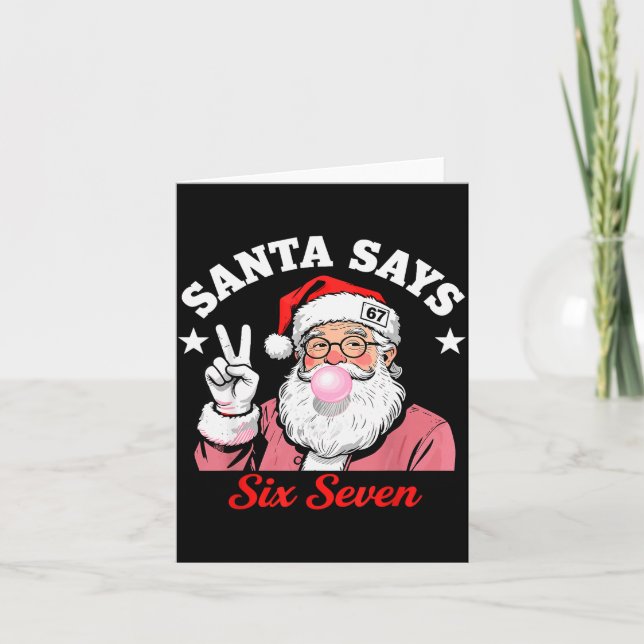 Funny Santa Says Six Seven Christmas 67 Meme Xmas  Karte (Vorderseite)