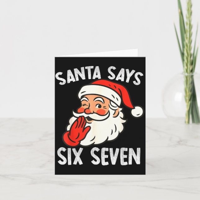 Funny Santa Says Six Seven Christmas 67 Meme Xmas  Karte (Vorderseite)