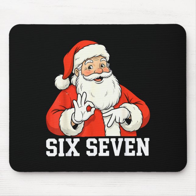 Funny Santa Says Six Seven Christmas 67 Meme Xmas  Mousepad (Vorne)