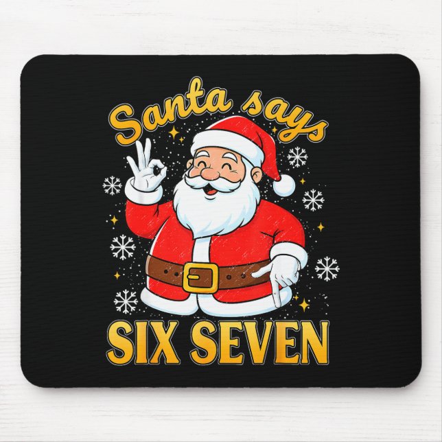 Funny Santa Says Six Seven Christmas 67 Meme Xmas  Mousepad (Vorne)
