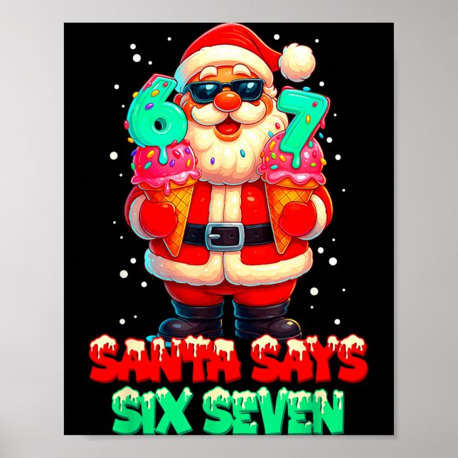 Funny Santa Says Six Seven Christmas 67 Meme Xmas  Poster (Vorne)