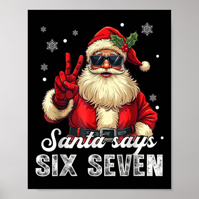 Funny Santa Says Six Seven Christmas 67 Meme Xmas  Poster (Vorne)