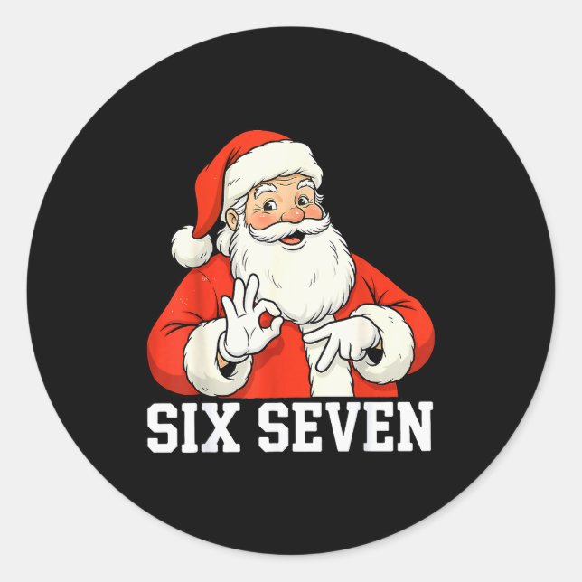 Funny Santa Says Six Seven Christmas 67 Meme Xmas  Runder Aufkleber (Vorderseite)