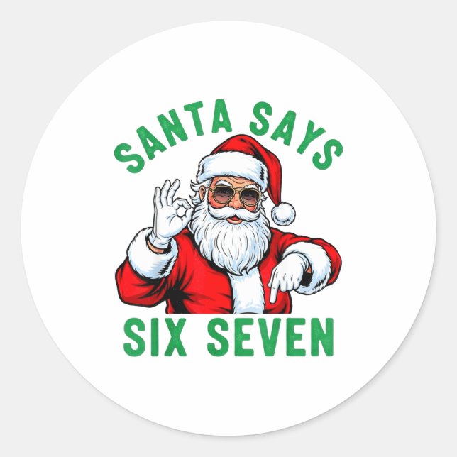 Funny Santa Says Six Seven Christmas 67 Meme Xmas  Runder Aufkleber (Vorderseite)