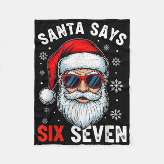 Funny Santa Says Six Seven Gen Alpha Slang Christm Fleecedecke