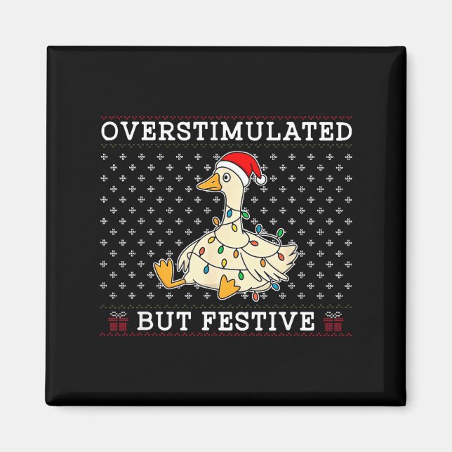 Funny Santa Silly Goose Overstimulated But Festive Magnet (Vorne)