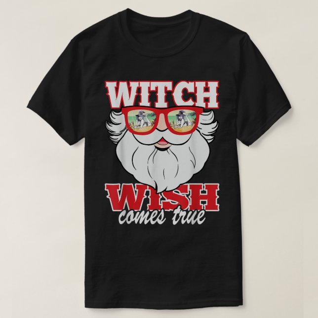 Funny Santa Sonnenbrille Witch Wish wird wahr T-Shirt (Design vorne)