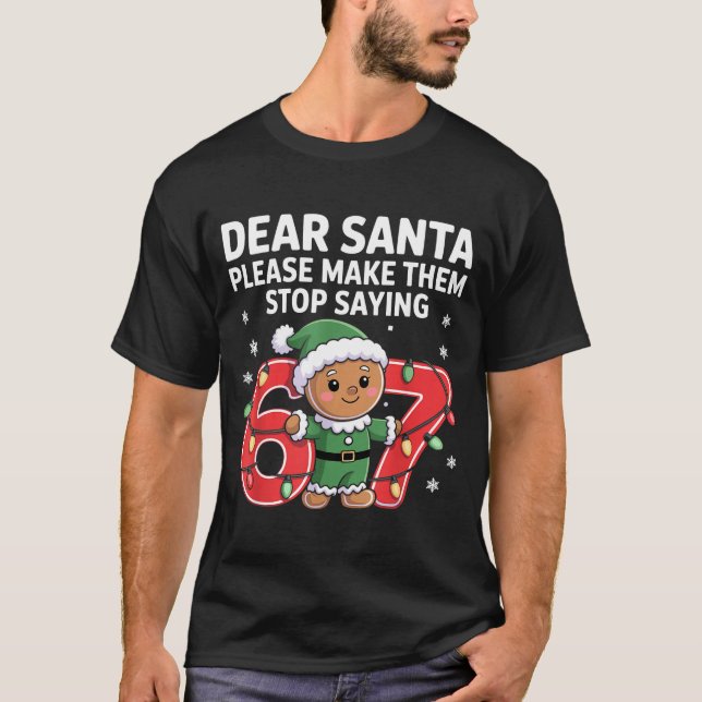 Funny Santa Stop 67 Gingerbread Six Seven Meme  T-Shirt (Vorderseite)