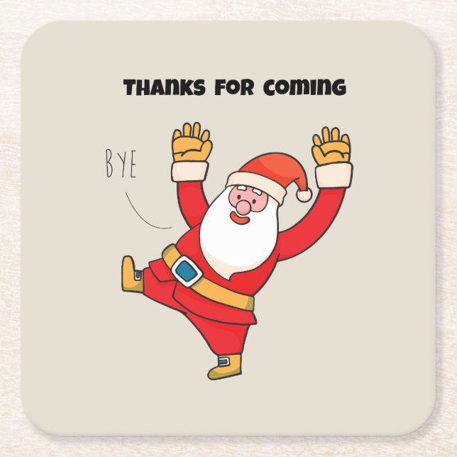 Funny santa thanks for coming rechteckiger pappuntersetzer (Vorderseite)