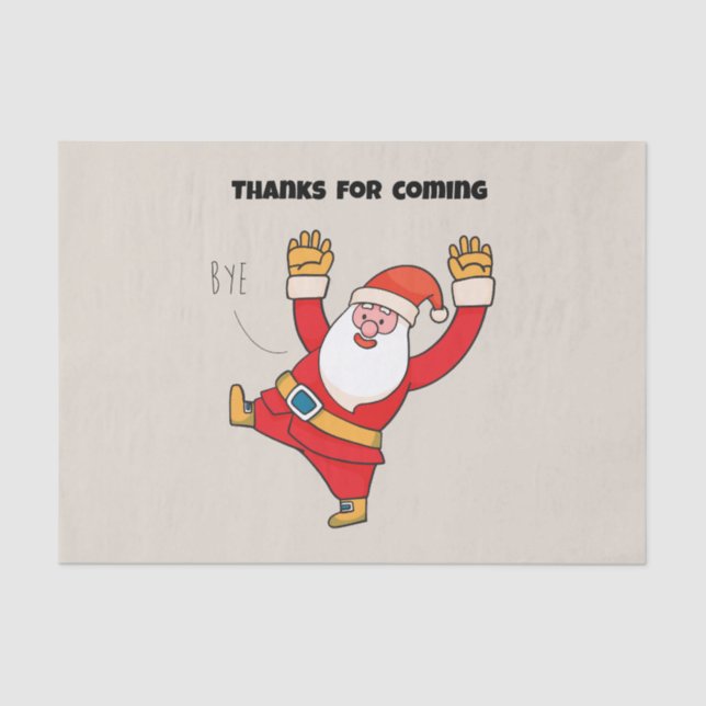 Funny santa thanks for coming seidenpapier (Vorderseite)