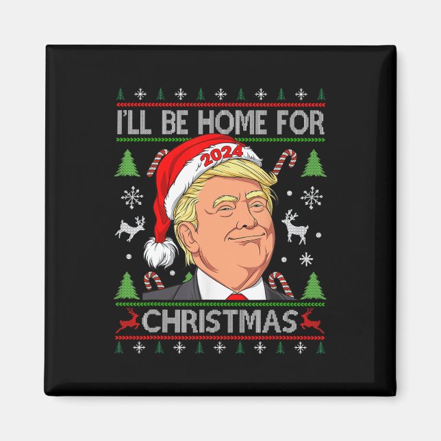 Funny Santa Trump Ich werde zu Weihnachten hässlic Magnet (Vorne)
