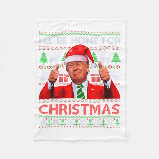 Funny Santa Trump Ill Be Home For Christmas  Fleecedecke (Vorderseite)